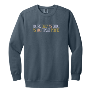 You're Only As Cool Crew